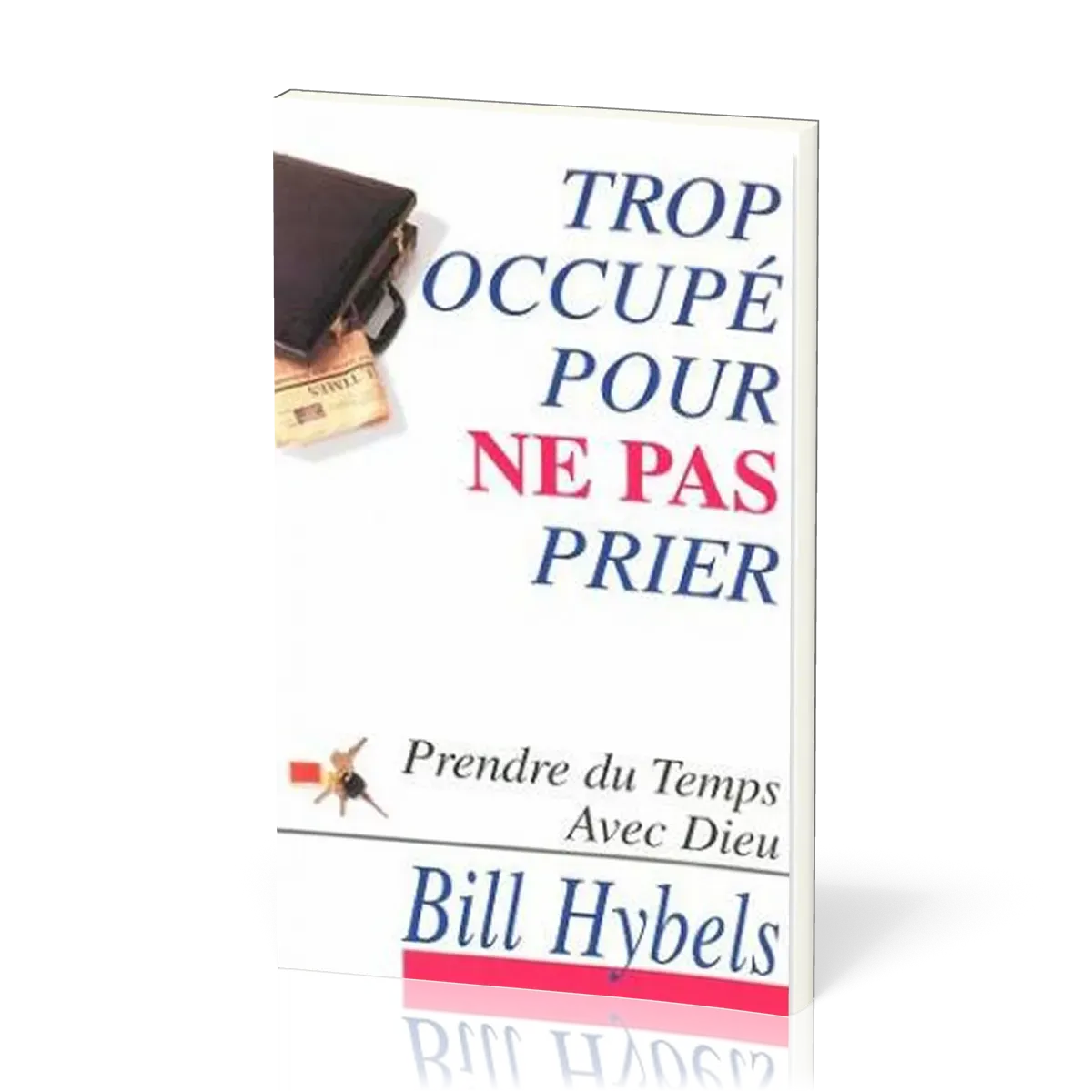 TROP OCCUPE POUR NE PAS PRIER