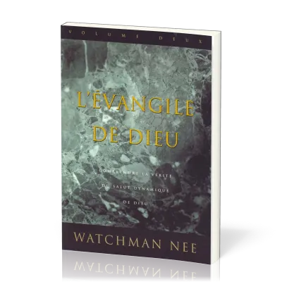 EVANGILE DE DIEU T.2 - COMPRENDRE LA VERITE DU SALUT DYNAMIQUE DE DIEU