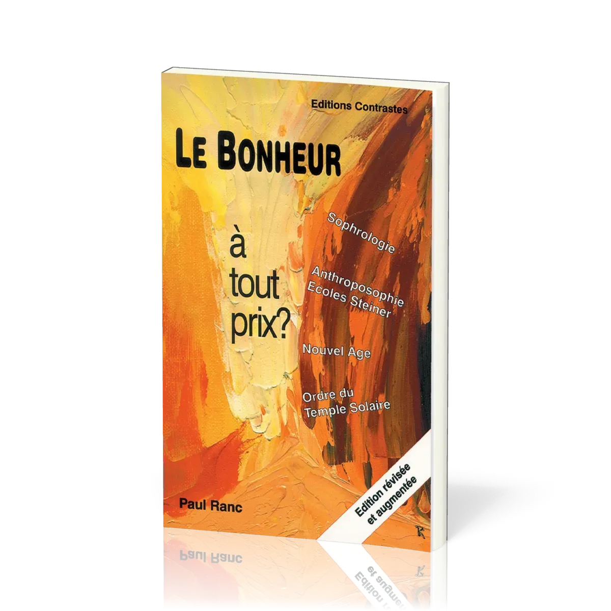 BONHEUR A TOUT PRIX? (LE)