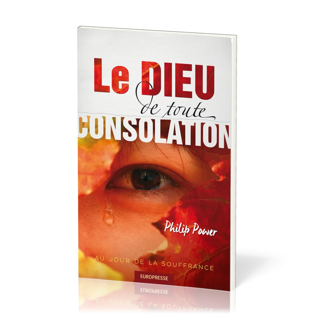 DIEU DE TOUTE CONSOLATION - AU JOUR DE LA SOUFFRANCE