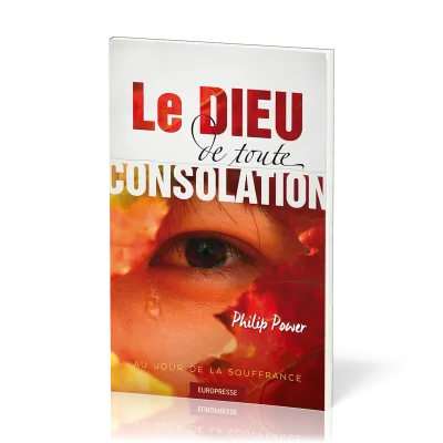DIEU DE TOUTE CONSOLATION - AU JOUR DE LA SOUFFRANCE