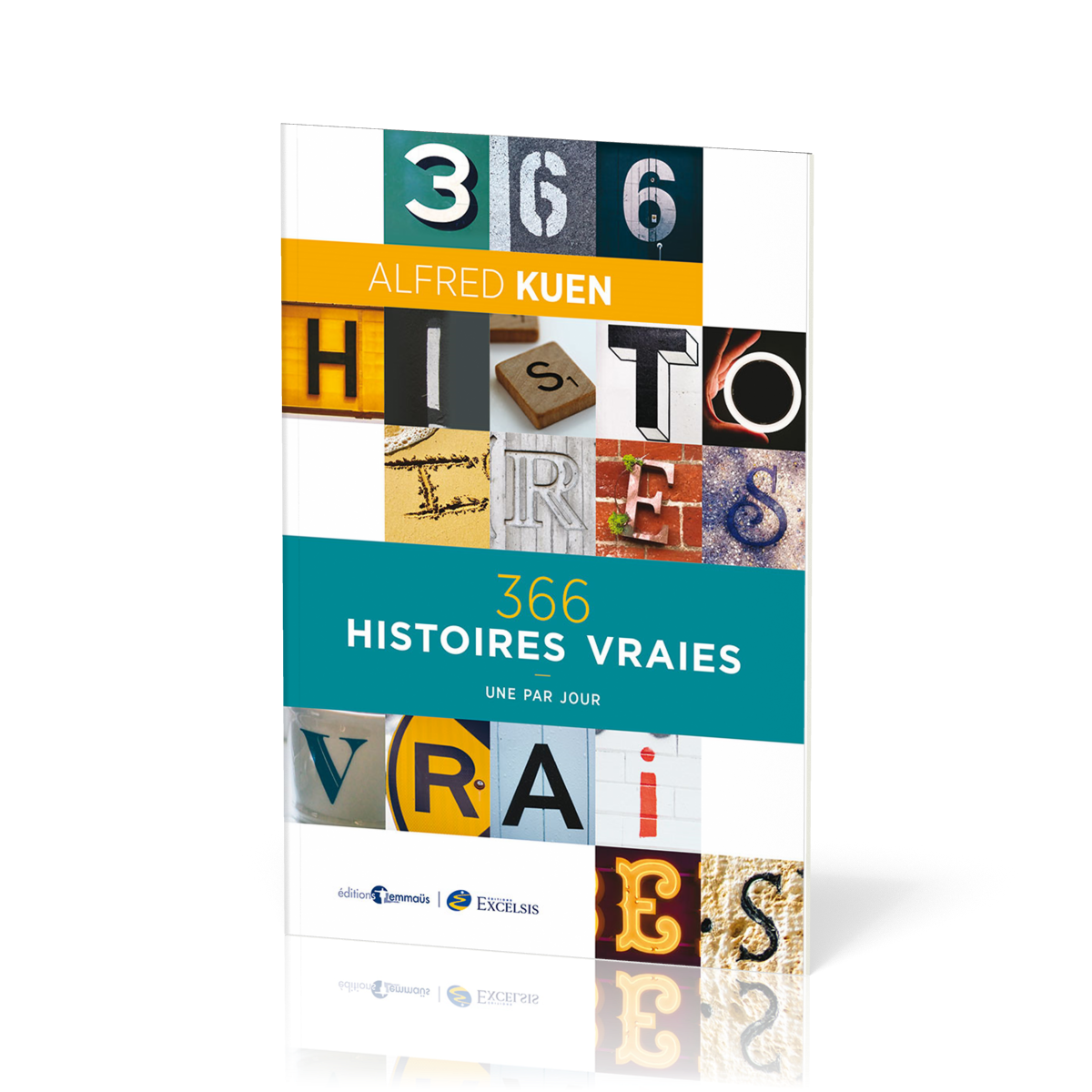 366 HISTOIRES VRAIES - UNE PAR JOUR
