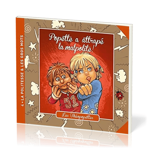 POPETTE A ATTRAPE LA MALPOLITE - LES THEOPOPETTES