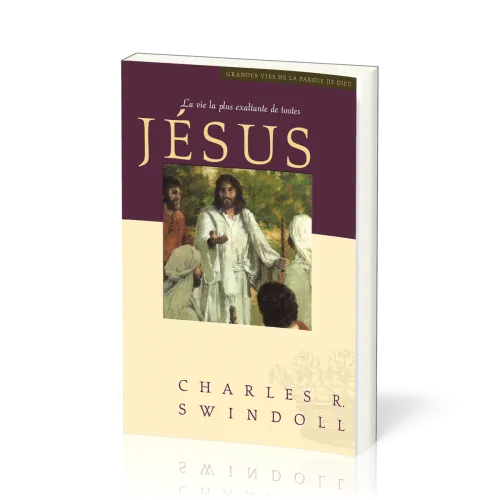 JESUS - LA VIE LA PLUS EXALTANTE DE TOUTE