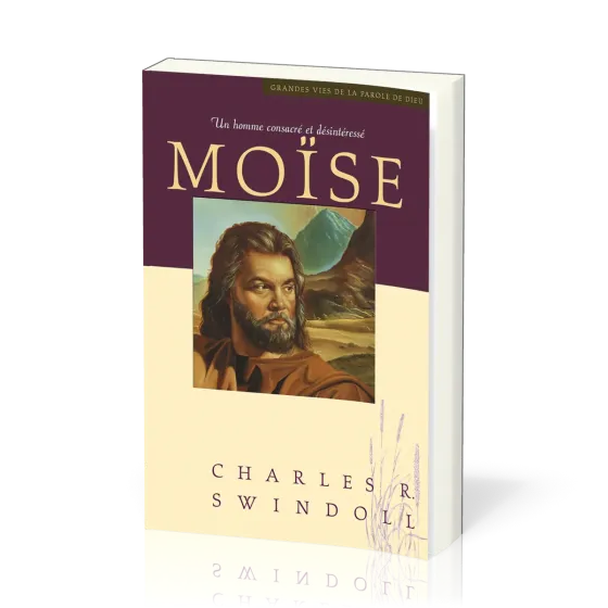 MOISE - UN HOMME CONSACRE ET DESINTERESSE