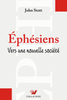 EPHESIENS - VERS UNE NOUVELLE SOCIETE