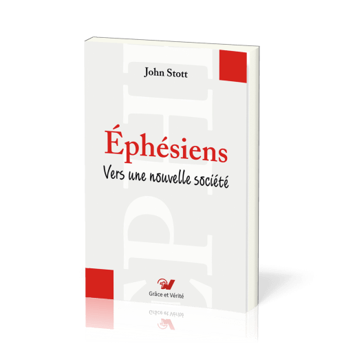 EPHESIENS - VERS UNE NOUVELLE SOCIETE