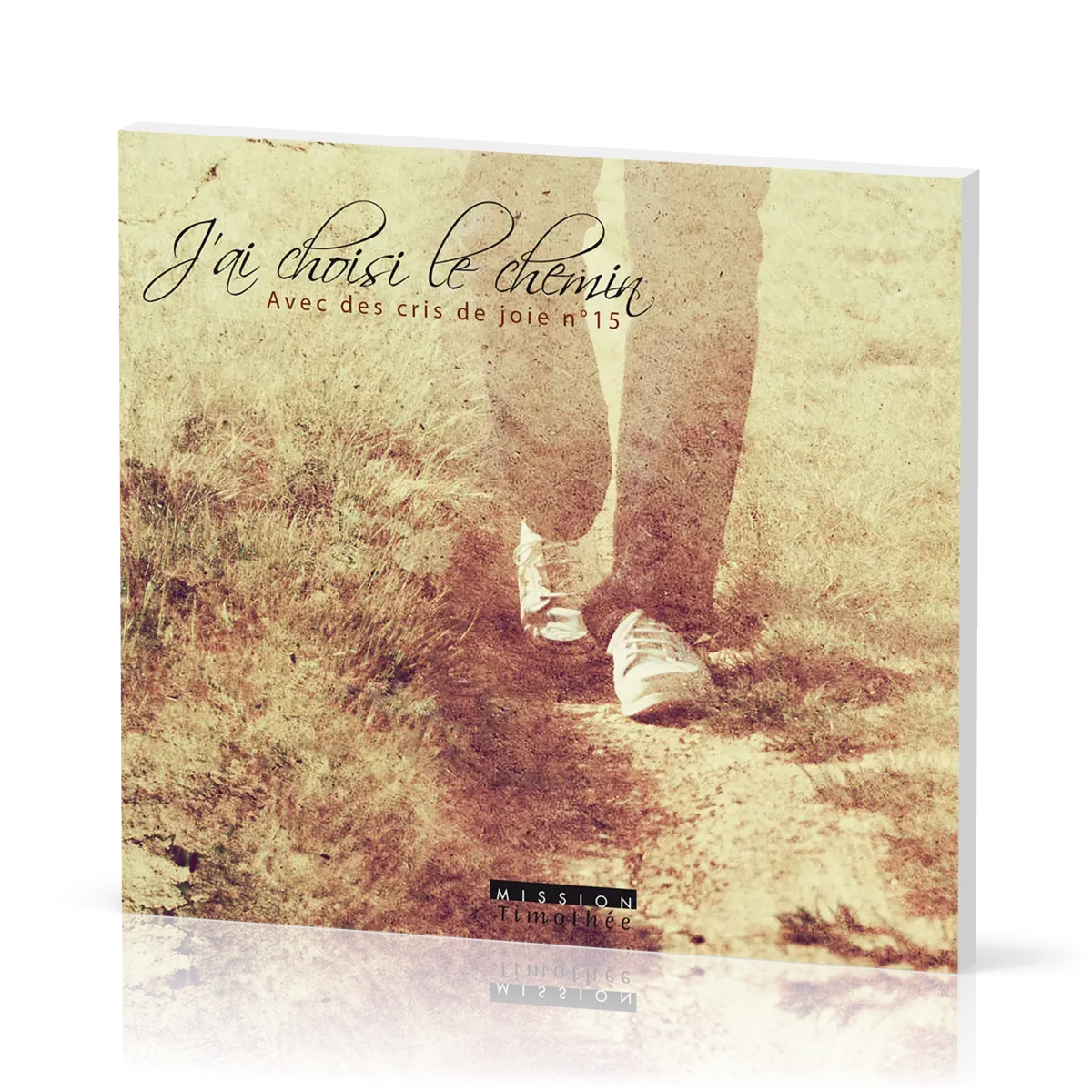 AVEC DES CRIS DE JOIE 15 - J'AI CHOISI LE CHEMIN