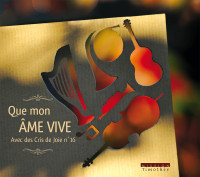 AVEC DES CRIS DE JOIE 16 CD - QUE MON AME VIVE
