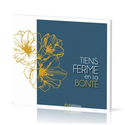 AVEC DES CRIS DE JOIE 18 - TIENS FERME EN SA BONTE