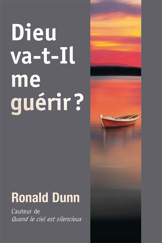 DIEU VA-T-IL ME GUERIR?