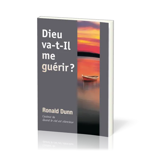DIEU VA-T-IL ME GUERIR?