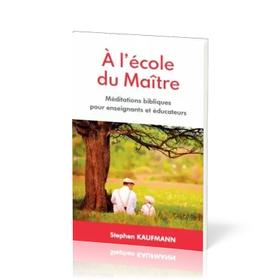 A L'ECOLE DU MAITRE