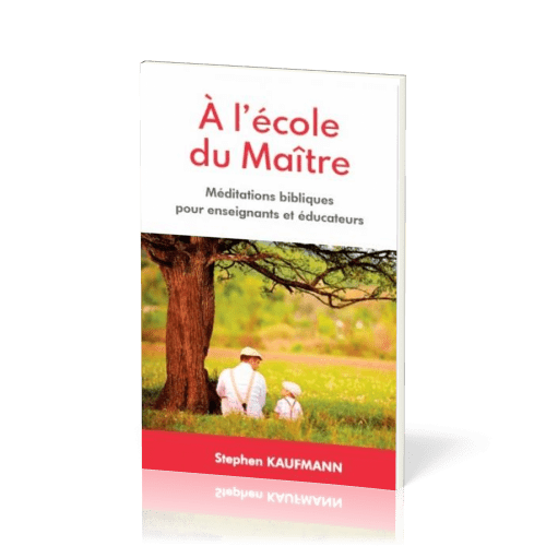 A L'ECOLE DU MAITRE