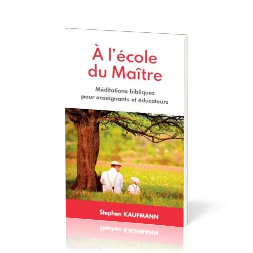 A L'ECOLE DU MAITRE