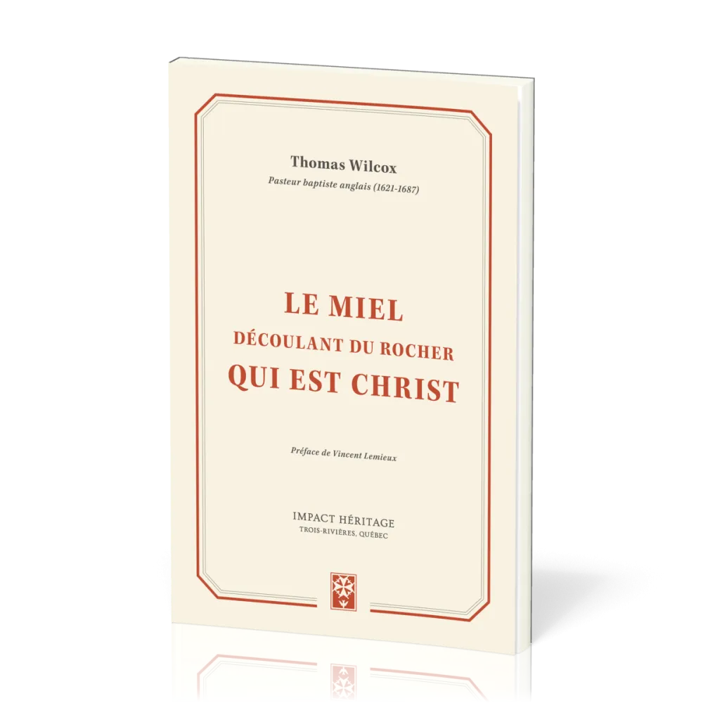 MIEL DECOULANT DU ROCHER QUI EST CHRIST (LE)