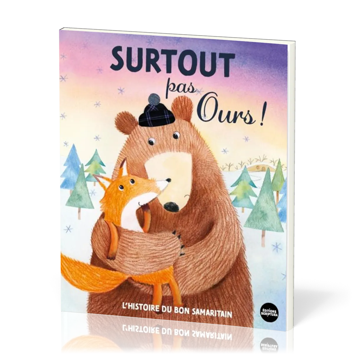 SURTOUT PAS OURS - L'HISTOIRE DU BON SAMARITAIN