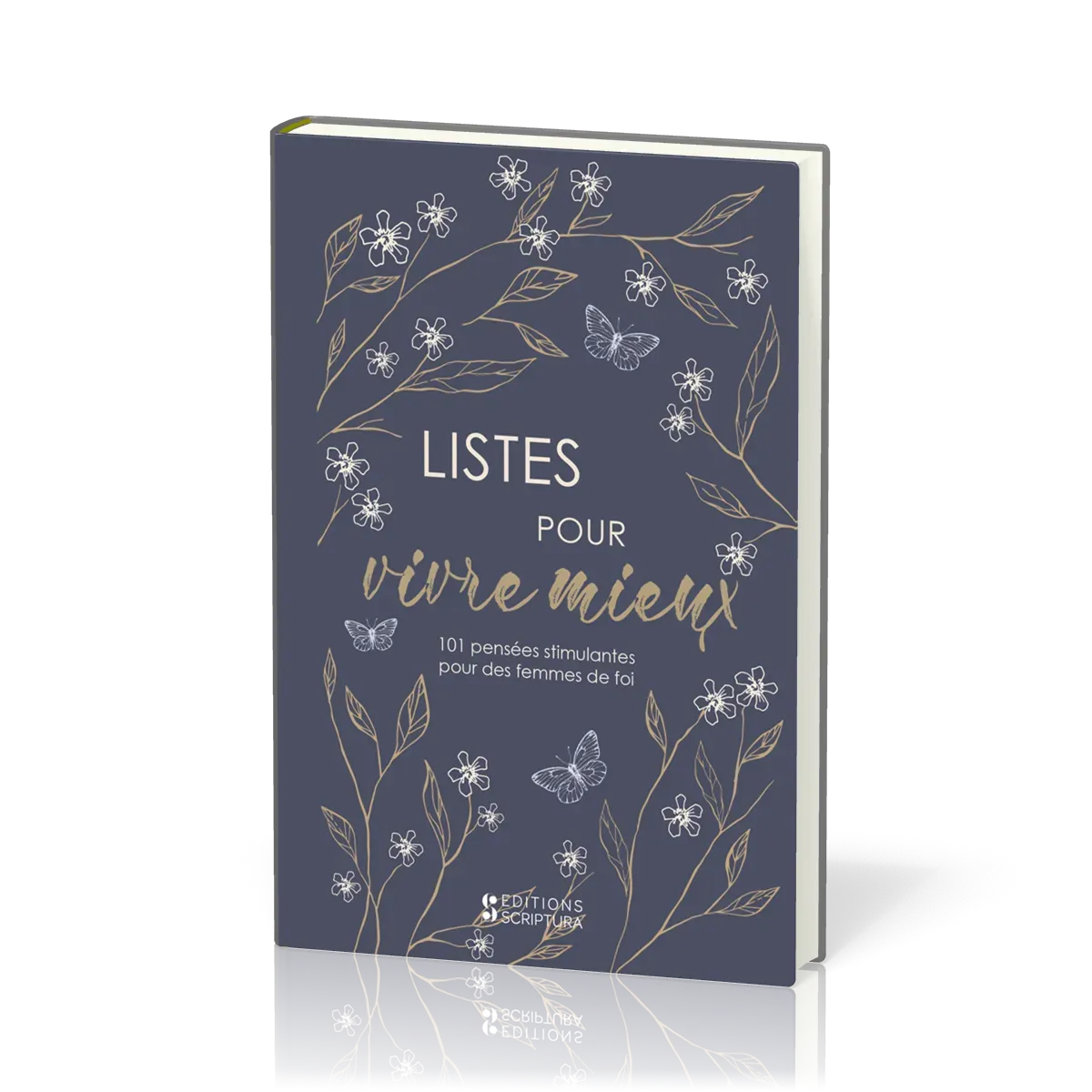 LISTES POUR VIVRE MIEUX - 101 PENSEES STIMULANTES POUR DES FEMMES DE FOI