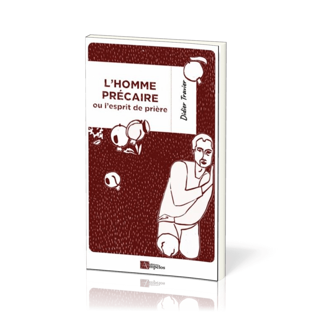 HOMME PRECAIRE OU L'ESRPIT DE PRIERE (L')