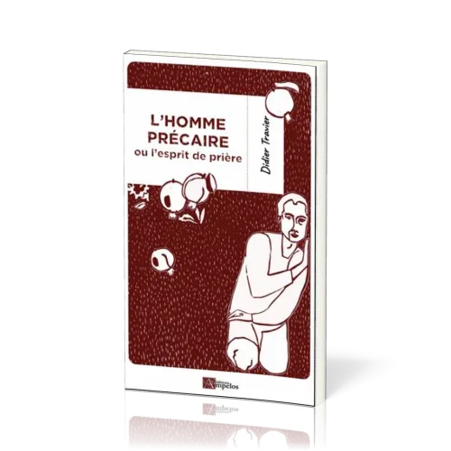 HOMME PRECAIRE OU L'ESRPIT DE PRIERE (L')