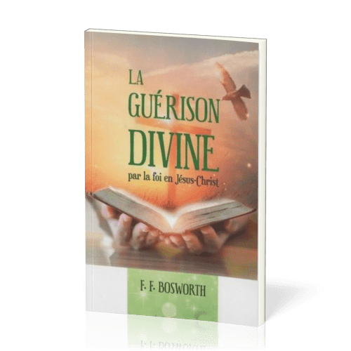 GUERISON DIVINE PAR LA FOI EN JESUS-CHRIST