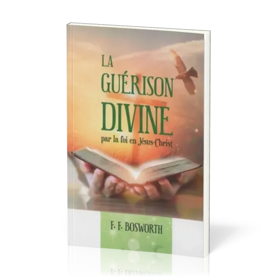 GUERISON DIVINE PAR LA FOI EN JESUS-CHRIST