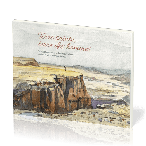 TERRE SAINTE, TERRE DES HOMMES