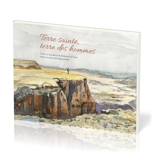 TERRE SAINTE, TERRE DES HOMMES