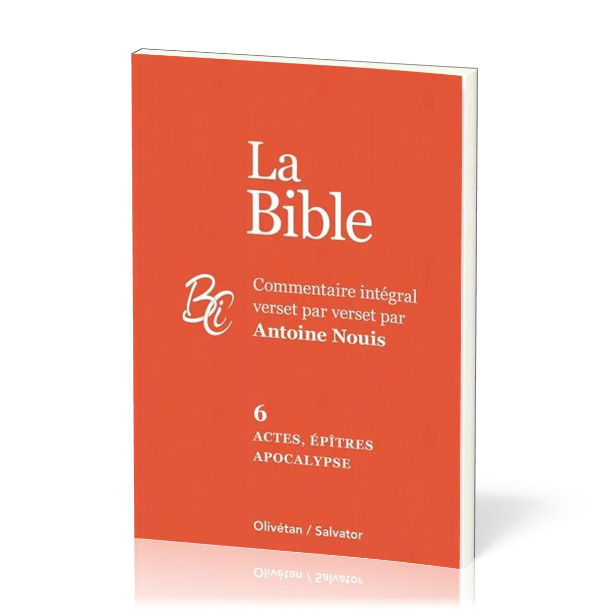 ACTES EPITRES APOCALYPSE - BIBLE TOME 6