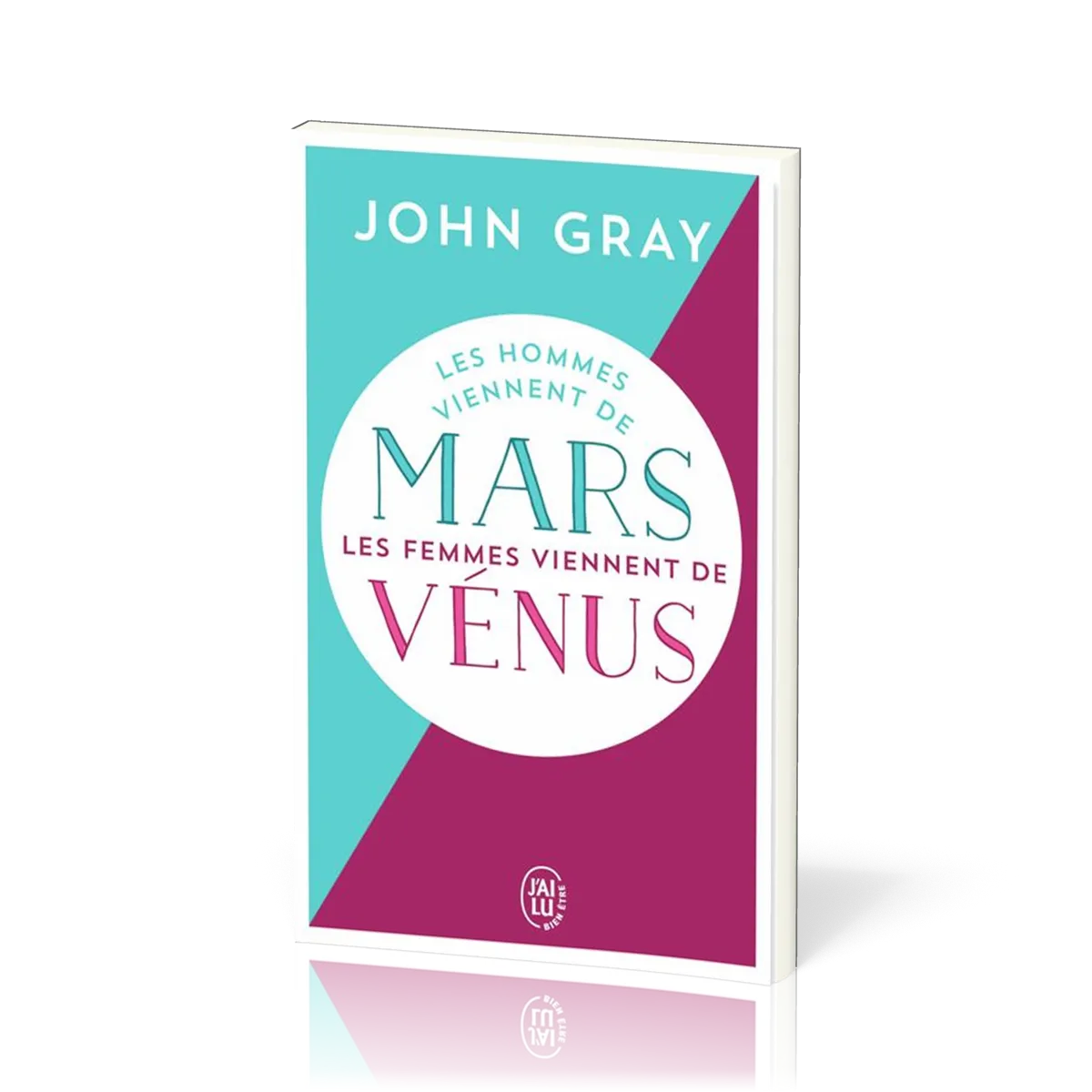 HOMMES VIENNENT DE MARS LES FEMMES VIENNENT DE VENUS POCHE