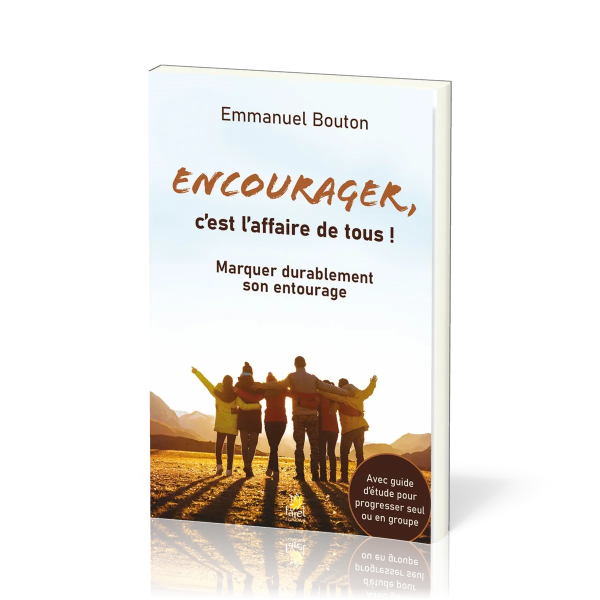 ENCOURAGER C'EST L'AFFAIRE DE TOUS
