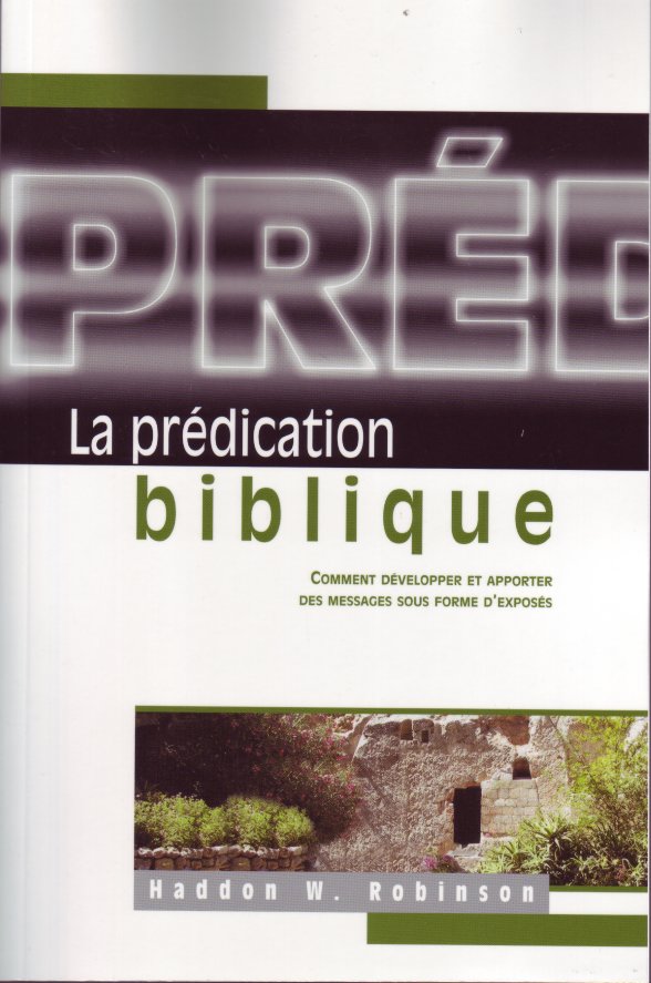 PREDICATION BIBLIQUE (LA) - (REF895)COMMENT DEVELOPER ET APPORTER DES MESSAGES SOUS FORME D'EXPOSES