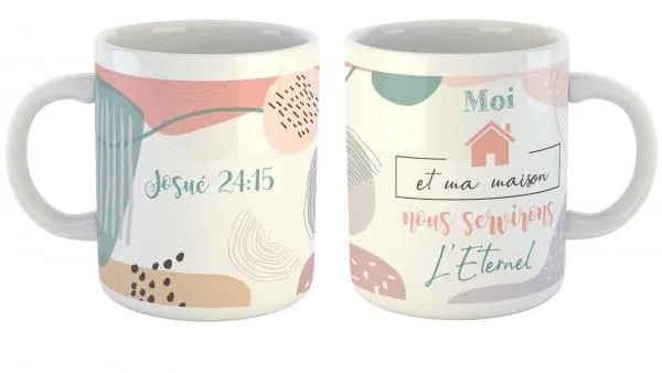 MUG MOI ET MA MAISON NOUS SERVIRONS L'ETERNEL