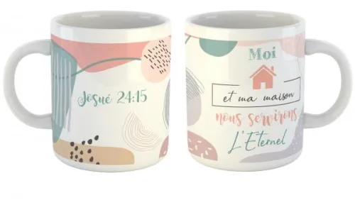 MUG MOI ET MA MAISON NOUS SERVIRONS L'ETERNEL