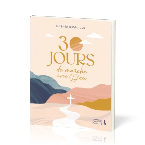 30 JOURS DE MARCHE AVEC DIEU