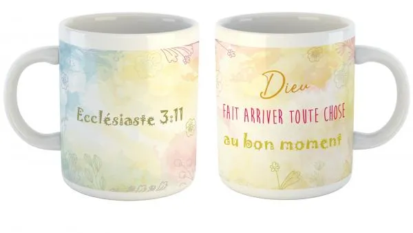 MUG DIEU FAIT ARRIVER TOUTE CHOSE AU BON MOMENT - ECCLESIATE 3.11