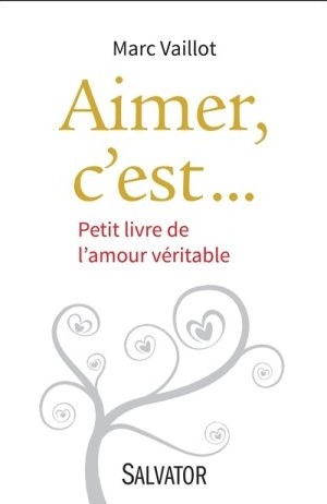 AIMER C'EST.... PETIT LIVRE DE L'AMOUR VERITABLE