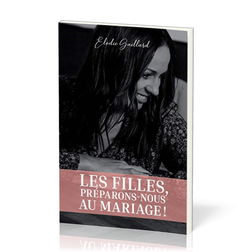 LES FILLES PREPARONS-NOUS AU MARIAGE !