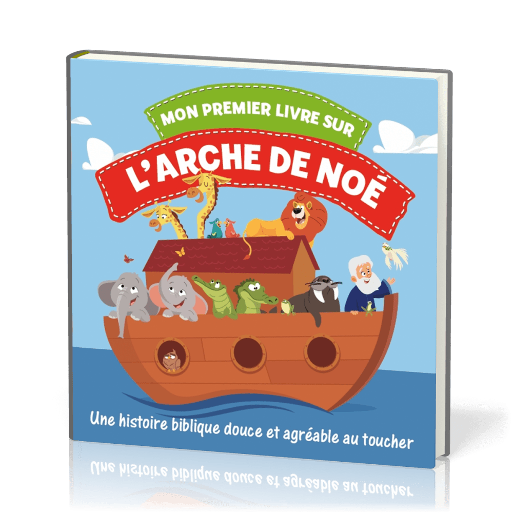 MON PREMIER LIVRE SUR L'ARCHE DE NOE - LIVRE TISSUS