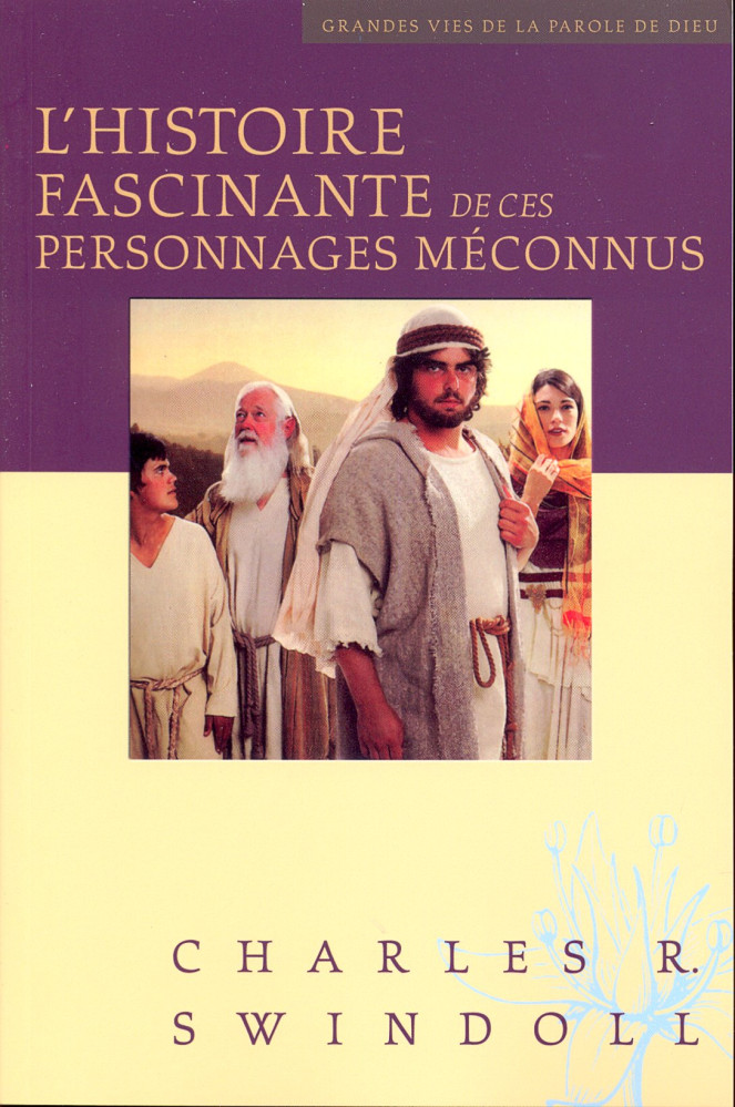 HISTOIRE FASCINANTE DE CES PERSONNAGES MECONNUS (L')