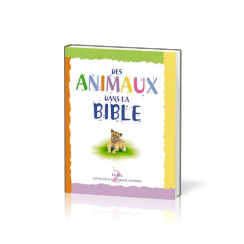 DES ANIMAUX DANS LA BIBLE TOME 2
