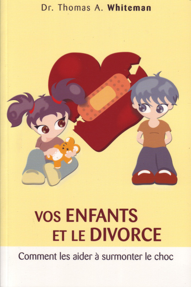 VOS ENFANTS ET LE DIVORCE - (REF:870)  COMMENT LES AIDER A SURMONTER LE CHOC