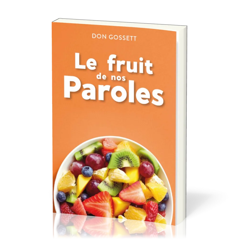 FRUIT DE NOS PAROLES (LE)