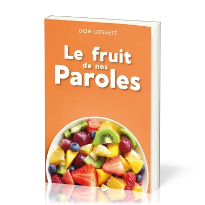 FRUIT DE NOS PAROLES (LE)