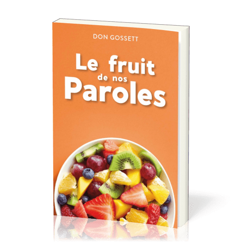 FRUIT DE NOS PAROLES (LE)