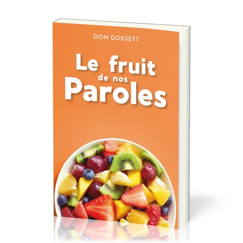 FRUIT DE NOS PAROLES (LE)