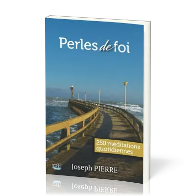 PERLES DE FOI - 250 MEDITATIONS QUOTIDIENNES