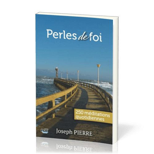 PERLES DE FOI - 250 MEDITATIONS QUOTIDIENNES