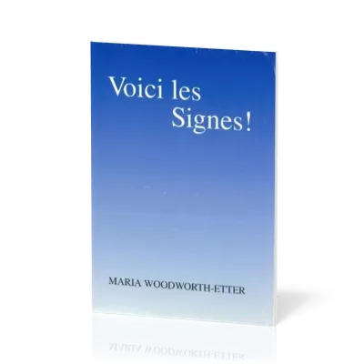 VOICI LES SIGNES