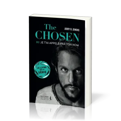 CHOSEN (THE) - TOME 1 - JE T'AI APPELE PAR TON NOM
